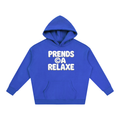HOODIES "PRENDS ÇA RELAX"