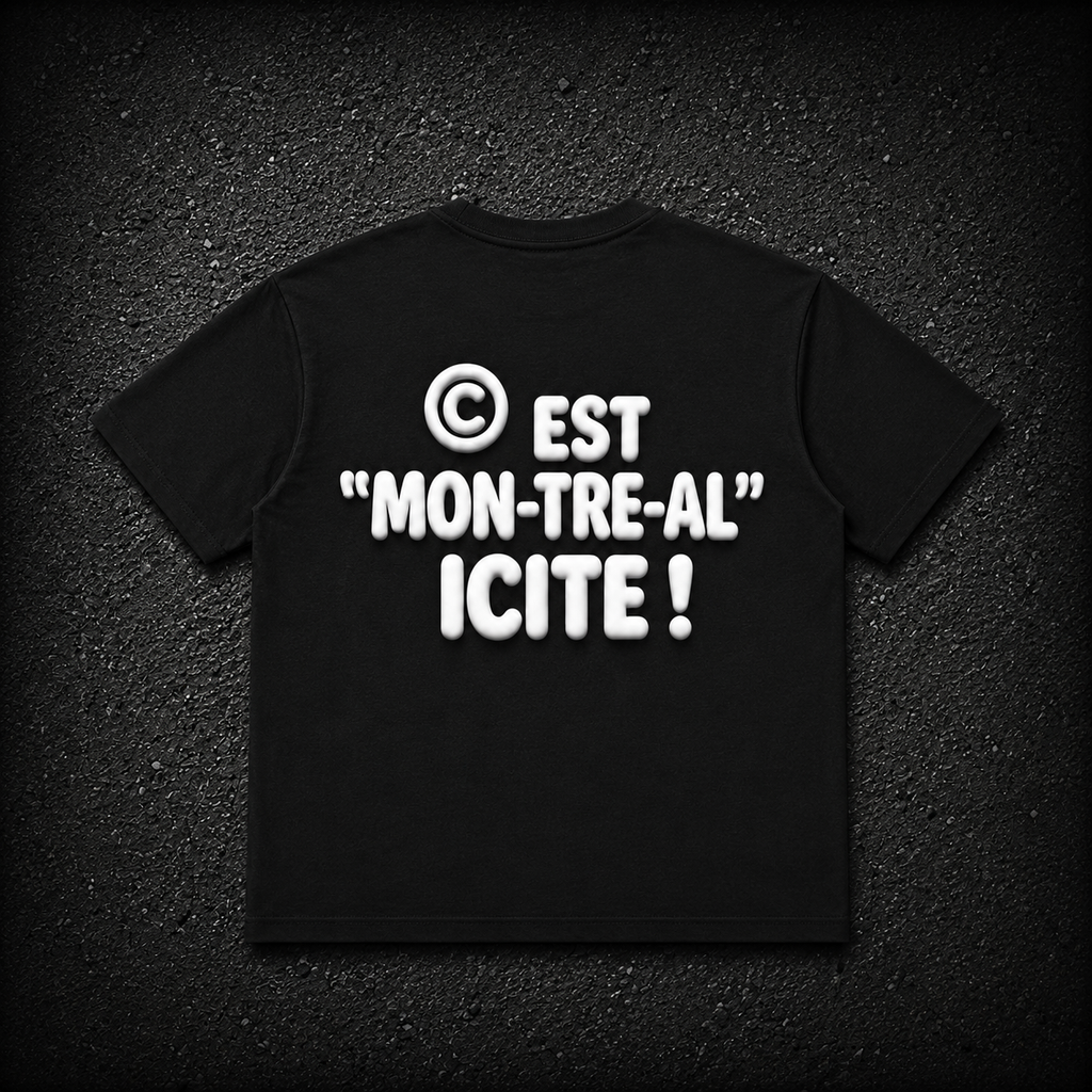 T-SHIRT "This is MON-TRE-AL ICITE!"